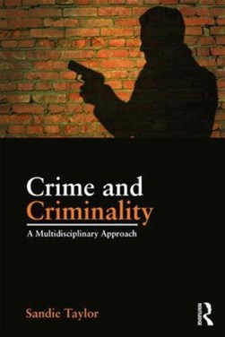 Crime and criminality by Sandie Taylor
