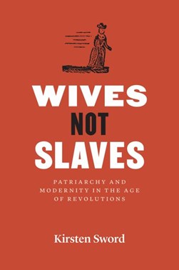 Wives not slaves by Kirsten Sword