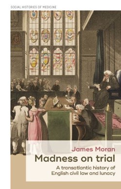 Madness on trial by James E. Moran