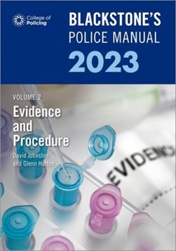 Blackstone's police manual 2023. Volume 2 Evidence and proce by Glenn Hutton
