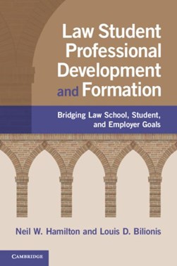 Law student professional development and formation by Neil W. Hamilton
