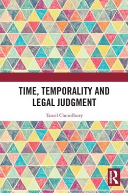 Time, temporality and legal judgment by Tanzil Chowdhury