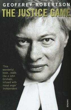 The justice game by Geoffrey Robertson