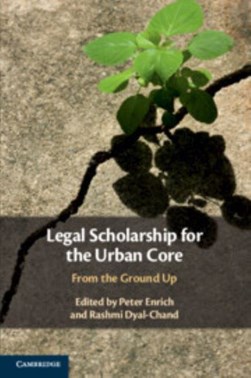Legal scholarship for the urban core by Peter D. Enrich