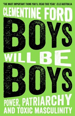 Boys Will Be Boys P/B by Clementine Ford
