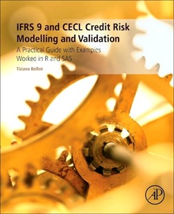 IFRS 9 and CECL credit risk modelling and validation by Tiziano Bellini