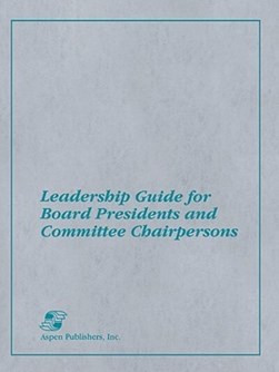 Leadership guide for board presidents and committee chairper by Darla Struck
