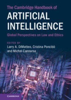 The Cambridge handbook of artificial intelligence by Larry A. DiMatteo