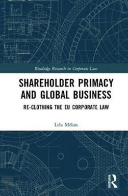 Shareholder primacy and global business by Lela Mélon