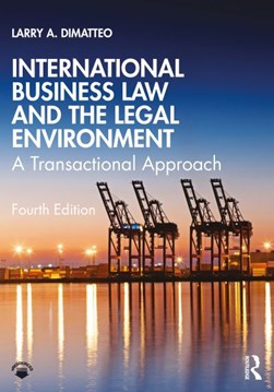 International business law and the legal environment by Larry A. DiMatteo