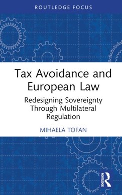 Tax avoidance and European law by Mihaela Tofan