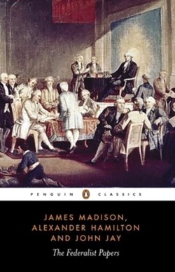 The federalist papers by James Madison