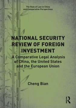 National security review of foreign investment by Cheng Bian