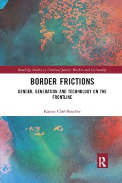 Border frictions by Karine Côté-Boucher