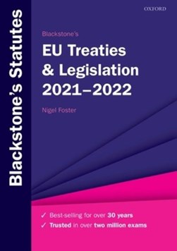 Blackstone's EU treaties & legislation 2021-2022 by Nigel G. Foster