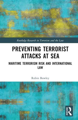 Preventing terrorist attacks at sea by Robin Bowley
