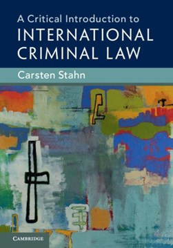 A critical introduction to international criminal law by Carsten Stahn