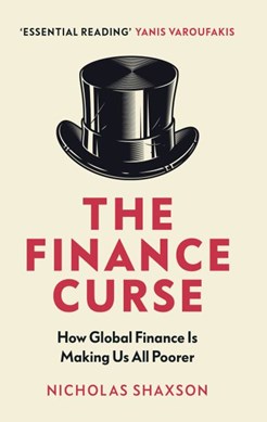 The finance curse by Nicholas Shaxson