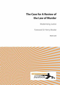 The case for a review of the law of murder by Modernising Justice