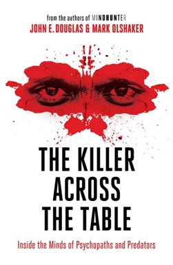 Killer Across The Table P/B by John E. Douglas
