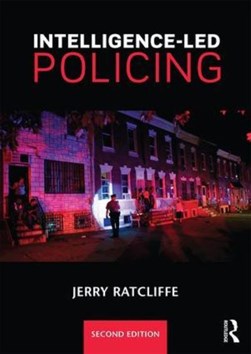 Intelligence-led policing by Jerry Ratcliffe