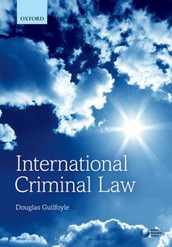 International criminal law by Douglas Guilfoyle