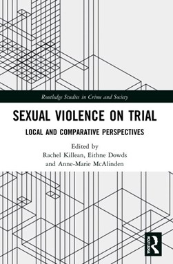 Sexual violence on trial by Rachel Killean