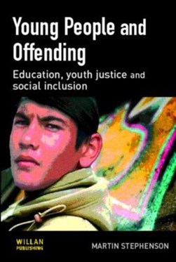 Young people and offending by Martin Stephenson