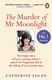 Murder of Mr Moonlight P/B by Catherine Fegan