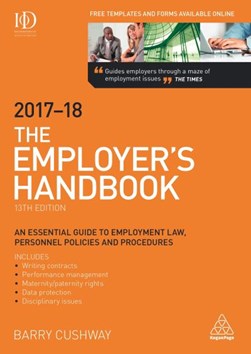 The employer's handbook 2017-2018 by Barry Cushway