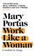 Work Like a Woman P/B by Mary Portas