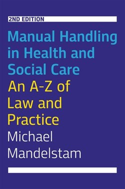 Manual handling in health and social care by Michael Mandelstam