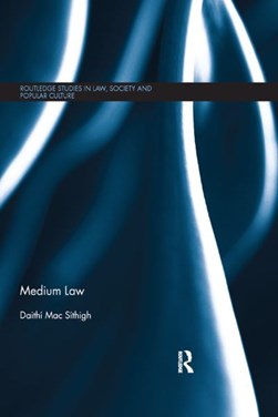 Medium Law by Daithí Mac Síthigh
