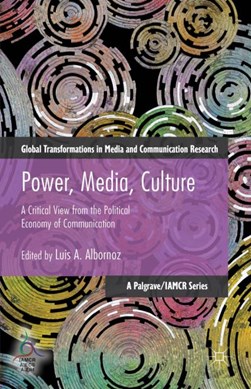 Power, media, culture by Luis Albornoz