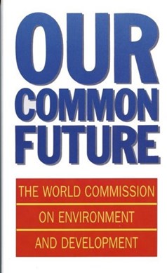Our common future by World Commission on Environment and Development