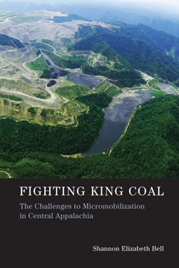 Fighting king coal by Shannon Elizabeth Bell