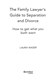 The family lawyer's guide to separation and divorce by Laura Naser