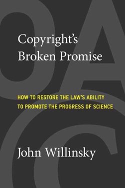 Copyright's broken promise by John Willinsky
