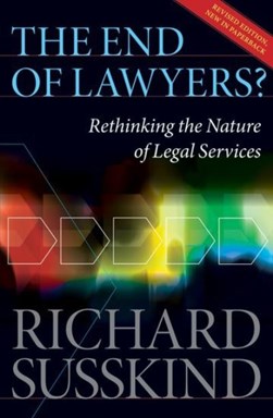 The end of lawyers? by Richard E. Susskind