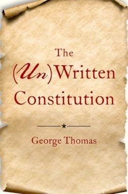 The (un)written constitution by George Thomas