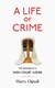 A life of crime by Harry Ognall