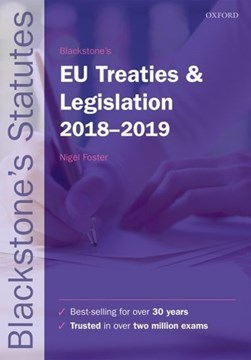  Blackstones EU Treaties & Legislation 2018  2019  P/B by Nigel G. Foster
