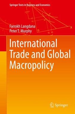 International trade and global macropolicy by Farrokh K. Langdana