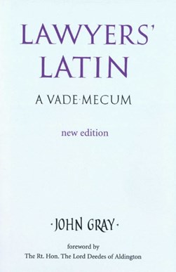 Lawyers' Latin by John Gray