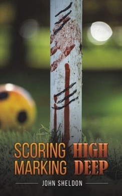 Scoring high marking deep by John Sheldon