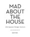 Mad about the house by Kate Watson-Smyth