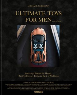 Ultimate Toys for Men, New Edition by Michael Görmann