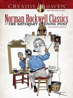 Creative Haven Norman Rockwell's Saturday Evening Post Class by Norman Rockwell