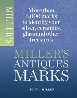 Miller's antiques marks by Judith Miller