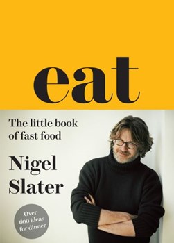 Eat - The Little Book Of Fast Food H/B by Nigel Slater